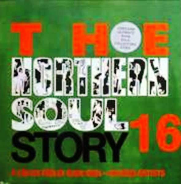 The Northern Soul Story 16  – The Northern Soul Story 16 ORIGINAL LP 33 RPM