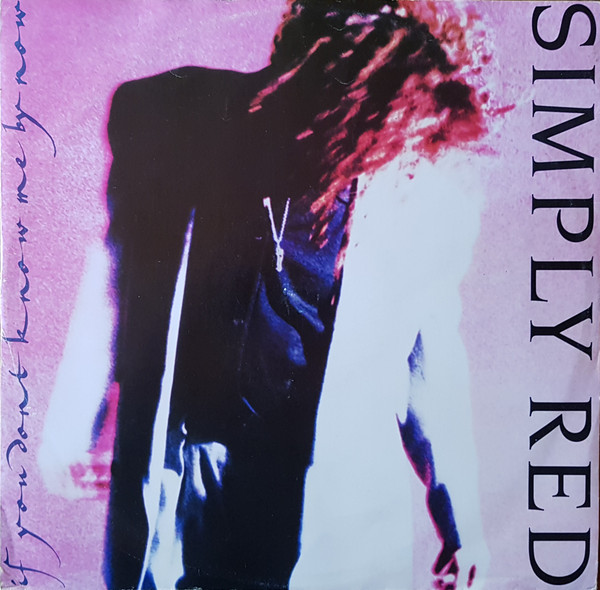 Simply Red – If You Don't Know Me By Now LP