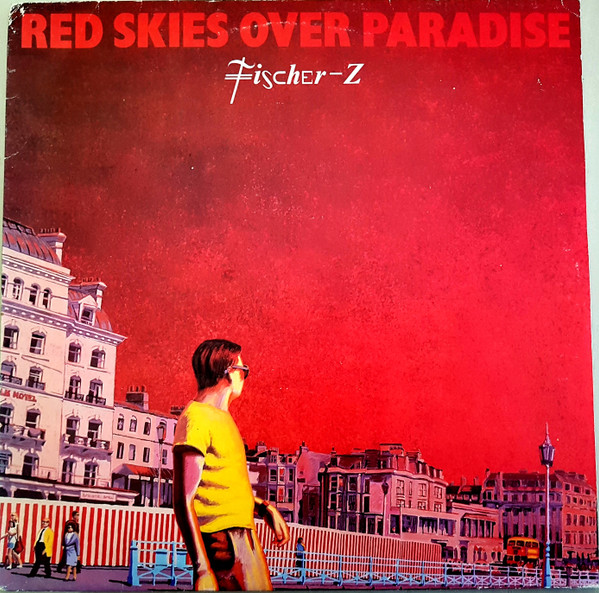 Fischer-Z – Red Skies Over Paradise LP