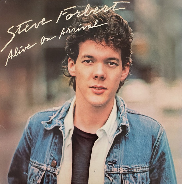 Steve Forbert – Alive On Arrival LP