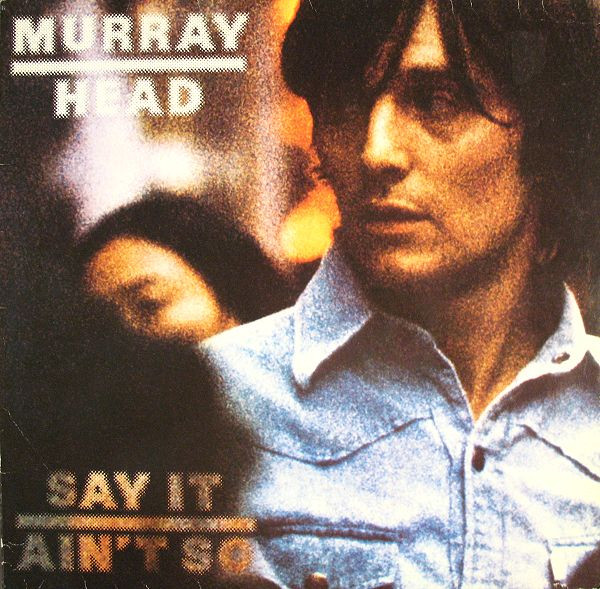 Murray Head – Say It Ain't So LP