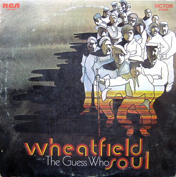 The Guess Who – Wheatfield Soul LP