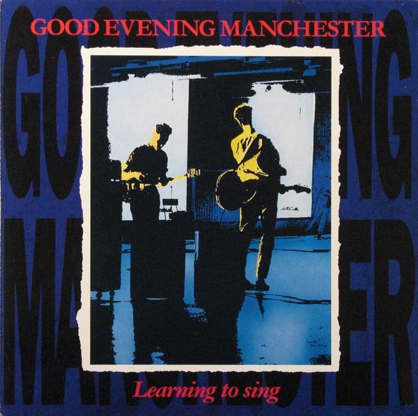 Good Evening Manchester – Learning To Sing LP