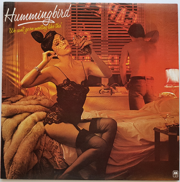 Hummingbird – We Can't Go On Meeting Like This LP