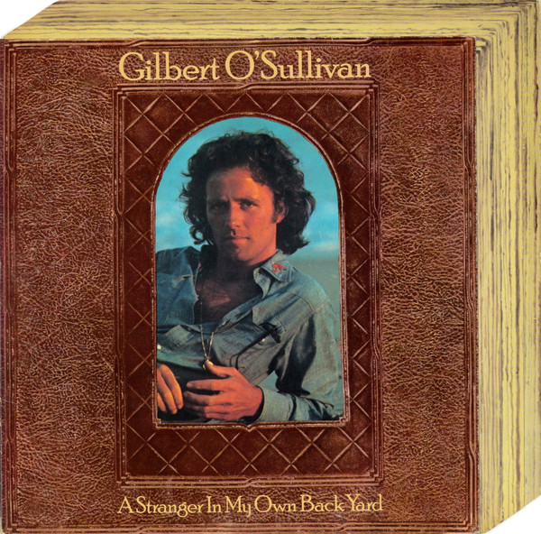Gilbert O'Sullivan – A Stranger In My Own Backyard LP