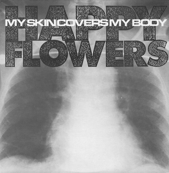 Happy Flowers – My Skin Covers My Body LP