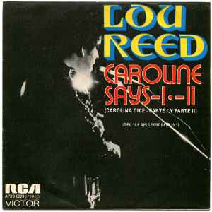 Lou Reed – Caroline Says - I - II = Carolina Dice - Parte I Y Parte PROMO 7  SPAIN RAR 