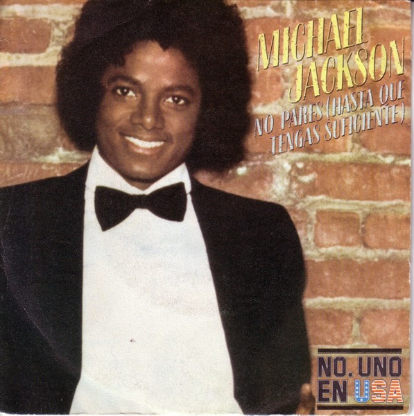 Michael Jackson – No Pares Hasta Que Tengas Suficiente single español 