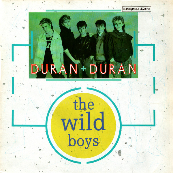 Duran Duran – The Wild Boys Duran Duran - The Wild Boys album cover  More images Label: 	EMI – 052-20 0382-6, EMI – 052 20 0382 6 nm vg+ 12 maxi